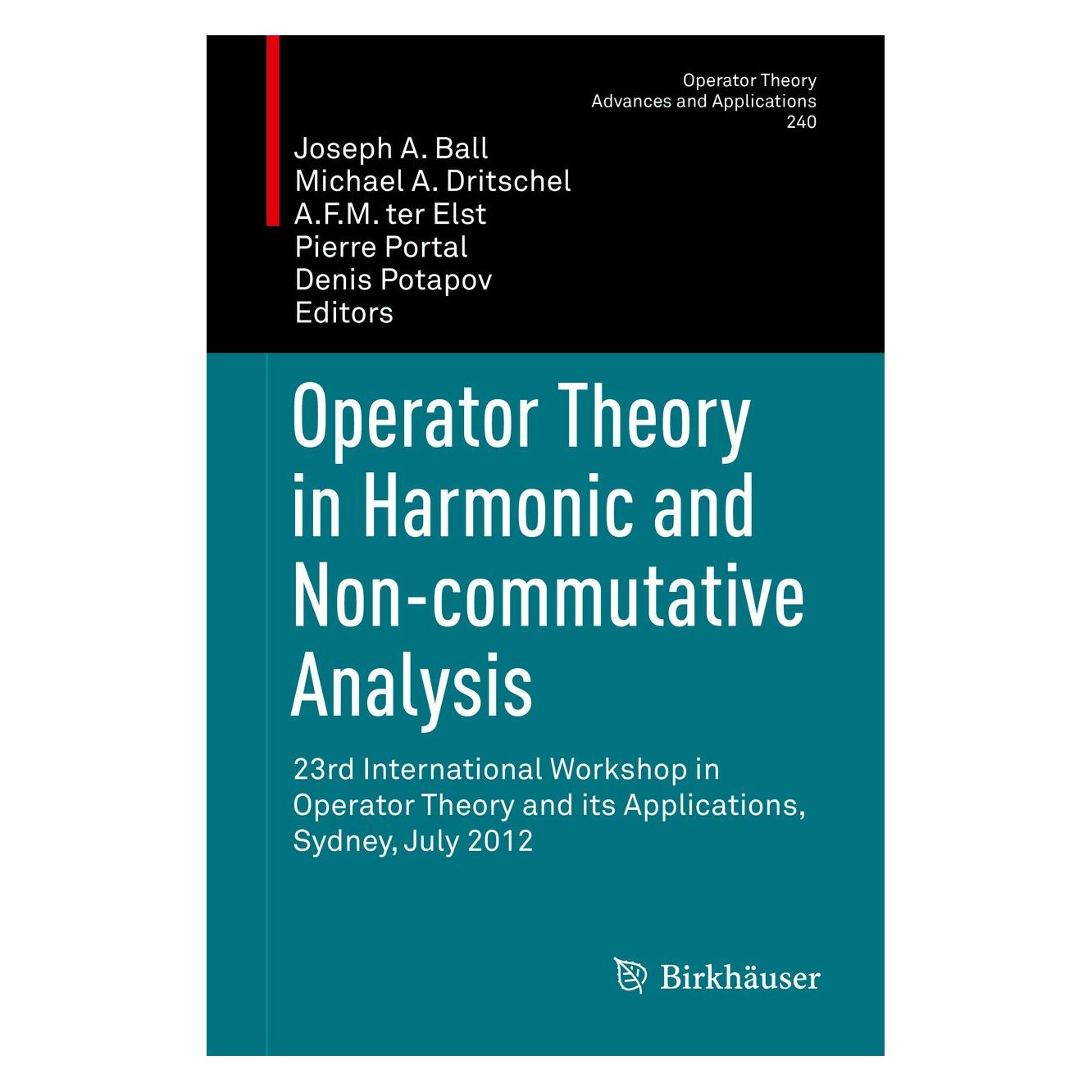 Springer Operator Theory in Harmonic and Non-com (Englisch, Hardcover, A. F. M. Elst, Denis Potapov, Joseph A. Ball, Michael A. Dritschel, Pierre Portal) (9783319062655)