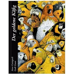 Der goldene Käfig, Kinderbücher von Carll Cneut, Anna Castagnoli