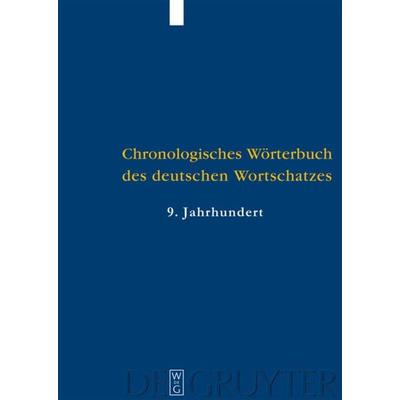 Der Wortschatz des 9. Jahrhunderts, Gebundene Ausgabe von , De Gruyter, 978-3-11-020502-2