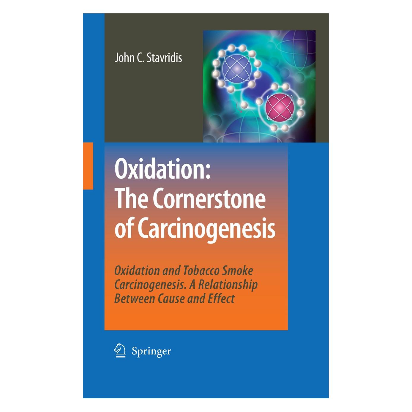 Springer Oxidation: The Cornerstone of Carcinogenesis (Englisch, Hardcover, John C. Stavridis) (9781402067037)