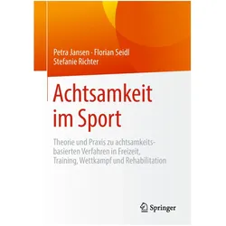 Achtsamkeit im Sport, Fachbücher von Petra Jansen, Stefanie Richter, Florian Seidl