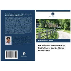 Die Rolle der Panchayat Raj-Institution in der ländlichen Entwicklung, Fachbücher von Balamurugan Pandi