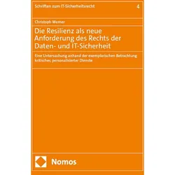 Die Resilienz als neue Anforderung des Rechts der Daten- und IT-Sicherheit, Fachbücher