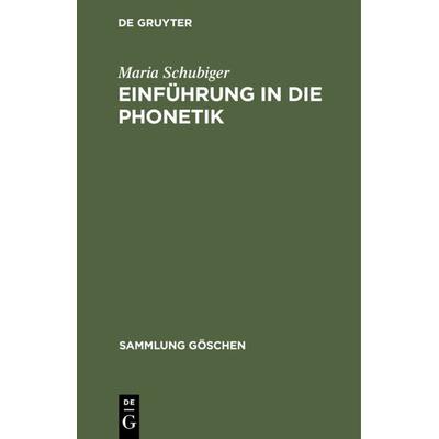 Einführung in die Phonetik, Gebundene Ausgabe von Maria Schubiger, De Gruyter, 978-3-11-232677-0