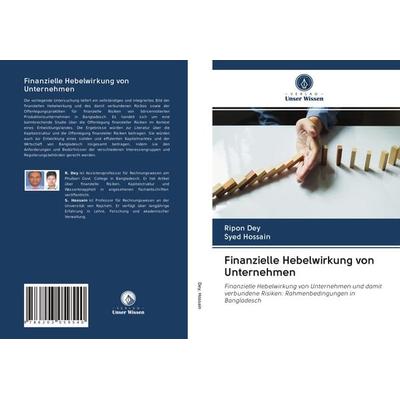 Finanzielle Hebelwirkung von Unternehmen, Taschenbuch von Ripon Dey,Syed Hossain, Verlag Unser Wissen, 978-620-3-05954-0