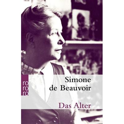 Das Alter, Taschenbuch von Simone de Beauvoir, Rowohlt Taschenbuch, 978-3-499-22749-3