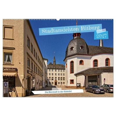 Stadtansichten Bitburg, die Bierstadt in der Südeifel (Wandkalender 2027 DIN A2 quer), CALVENDO Monatskalender