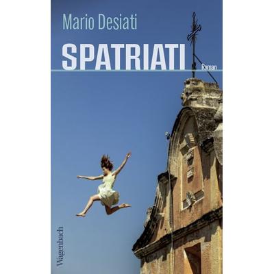 Spatriati, Gebundene Ausgabe von Mario Desiati, Wagenbach, K