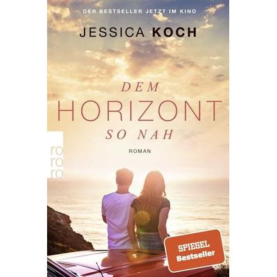 Dem Horizont so nah, Taschenbuch von Jessica Koch, Rowohlt Taschenbuch