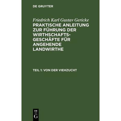 Von der Viehzucht, Gebundene Ausgabe von Friedrich Carl Gustav Gericke, De Gruyter, 978-3-11-124895-0
