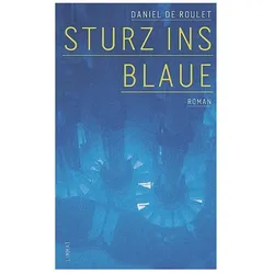 Sturz ins Blaue, Belletristik von DanieldeRoulet