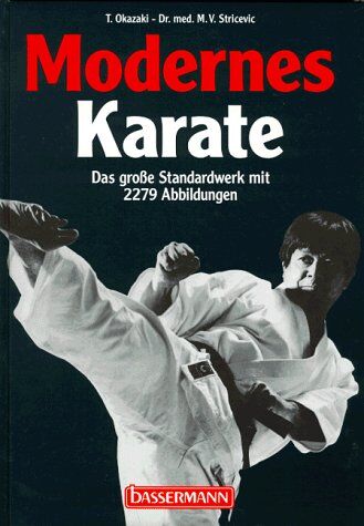 Teruyuki Okazaki - Modernes Karate. Das große Standardwerk - Preis vom 16.10.2026 11:41:07 h