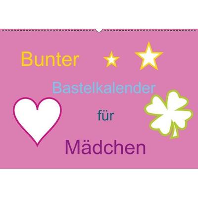 Bunter Bastelkalender für Mädchen (Wandkalender immerwährend DIN A2 quer)