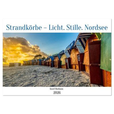 Strandkörbe – Licht. Stille. Nordsee Borkum 2026 (Wandkalender 2026 DIN A2 quer), CALVENDO Monatskalender