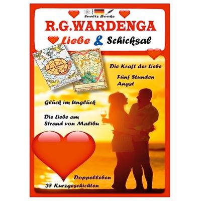 Die Liebe am Strand von Malibu - Liebe & Schicksal - 37 Geschichten, Taschenbuch von R.G. Wardenga,Renate Sültz,Uwe H. Sültz, BoD – Books on Demand,