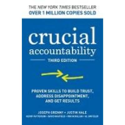 CRUCIAL ACCOUNTABILITY, Taschenbuch von Joseph Grenny,Justin Hale,Kerry Patterson,David Maxfield,Ron McMillan, McGraw-Hill Education Ltd,