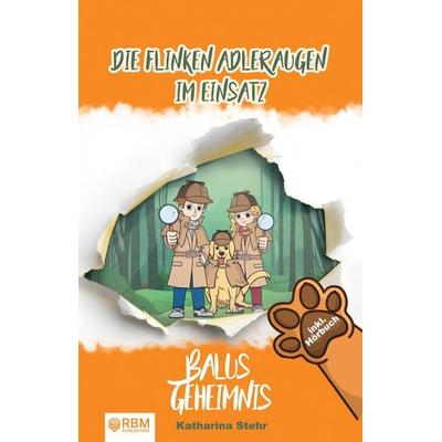 Die flinken Adleraugen im Einsatz, Taschenbuch von Katharina Stehr, Tredition, 978-3-949772-16-0