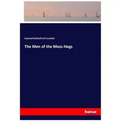 The Men of the Moss-Hags, Ratgeber von Samuel Rutherford Crockett