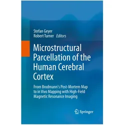 Microstructural Parcellation of the Human Cerebral Cortex, Fachbücher von Robert Turner, Stefan Geyer