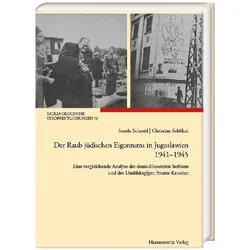 Der Raub jüdischen Eigentums in Jugoslawien 1941-1945, Fachbücher von Christian Schölzel, Sanela Schmid