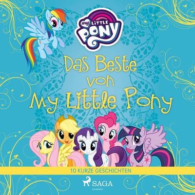 Das Beste von My Little Pony - 10 kurze Geschichten - My Little Pony, Audio, 9788726220445