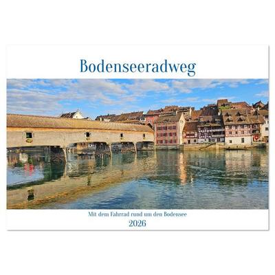 Bodenseeradweg - MIt dem Fahrrad rund um den Bodensee (Wandkalender 2026 DIN A2 quer), CALVENDO Monatskalender