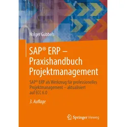 SAP ERP - Praxishandbuch Projektmanagement, Fachbücher von Holger Gubbels