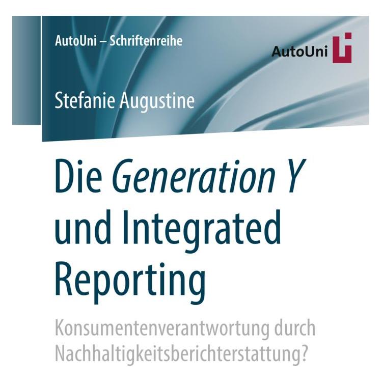 Springer Die Generation Y und Integrated Reporting (Deutsch, Softcover, Stefanie Augustine) (8552672)