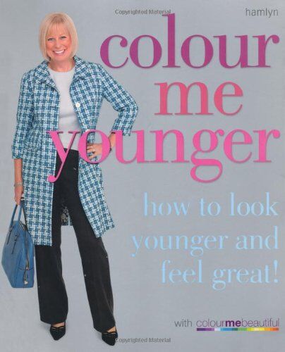 Colour Me Beautiful - Colour Me Younger: How to Look Younger and Feel Great (Colour Me Beautiful) - Preis vom 09.10.2026 07:28:09 h