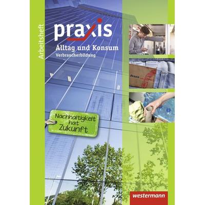 Praxis, Geheftet von Christian Ritter,Anne Eickelkamp,Stephan Friebel-Piechotta,Bettina Pulkrabek,Martina Raker, Westermann Schulbuchverlag,