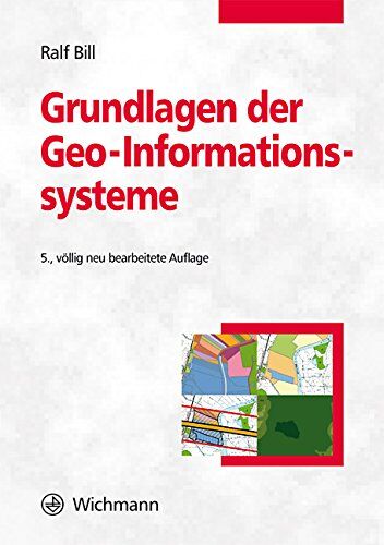 Ralf Bill - Grundlagen der Geo-Informationssysteme - Preis vom 05.10.2026 03:47:11 h
