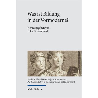 Was ist Bildung in der Vormoderne?, Gebundene Ausgabe von , Mohr Siebeck, 978-3-16-156871-8