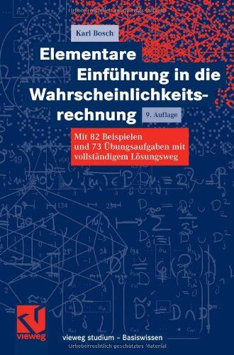Karl Bosch - Elementare Einführung in die Wahrscheinlichkeitsrechnung: Mit 82 Beispielen und 73 Übungsaufgaben mit vollständigem Lösungsweg (vieweg studium; Basiswissen) - Preis vom 13.10.2026 11:25:28 h