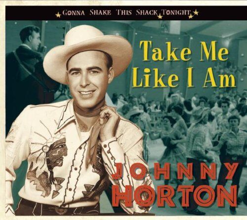 Johnny Horton - Take Me Like I am-Gonna Shake This Shack Tonight - Preis vom 30.09.2026 09:01:18 h