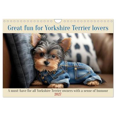 Great fun for Yorkshire Terrier lovers (Wall Calendar 2027 DIN A4 landscape), CALVENDO 12 Month Wall Calendar