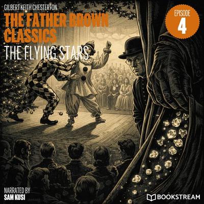 The Flying Stars (The Father Brown Classics, Episode 4) - Gilbert Keith Chesterton, Audio, 9783711950369