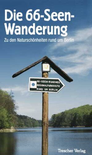 Manfred Reschke - Die 66-Seen-Wanderung. Zu den Naturschönheiten rund um Berlin - Preis vom 11.10.2026 15:43:13 h