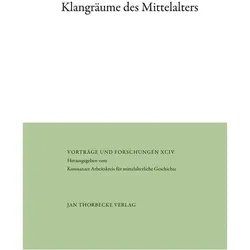 Klangräume des Mittelalters, Fachbücher von Harald Müller, Nikolas Jaspert, Konstanzer Arbeitskreis für mittelalterliche Geschichte