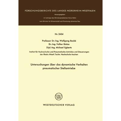 Untersuchungen über das dynamische Verhalten pneumatischer Stellantriebe, Taschenbuch von Wolfgang Backé, VS Verlag für Sozialwissenschaften,