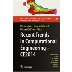 Recent Trends in Computational Engineering - CE2014, Fachbücher von Michael Schäfer, Miriam Mehl, Manfred Bischoff