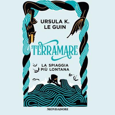 Terramare. La spiaggia più lontana - Ursula K. Le Guin, Audio, 9788852165924