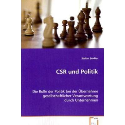 Zeidler Stefan: CSR und Politik, Taschenbuch von Stefan Zeidler, VDM, 978-3-639-04275-7