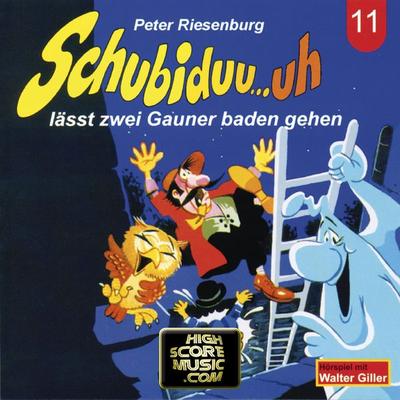 Schubiduu...uh - lässt zwei Gauner baden gehen - Peter Riesenburg, Audio, 4260507158765