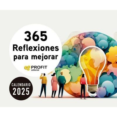 CALENDARIO 365 REFLEXIONES PARA MEJORAR 2025, Taschenbuch von , Profit Editorial, 978-84-10-23523-6