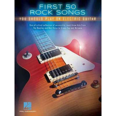 First 50 Songs You Should Play on Electric Guitar Rock Guitar Tab Songbook for Beginners and Intermediate Players Learn Classic Rock Riffs Solos and