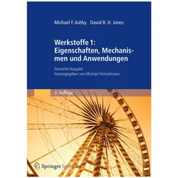 Werkstoffe 1: Eigenschaften, Mechanismen und Anwendungen, Fachbücher von Michael F. Ashby, David R. H. Jones