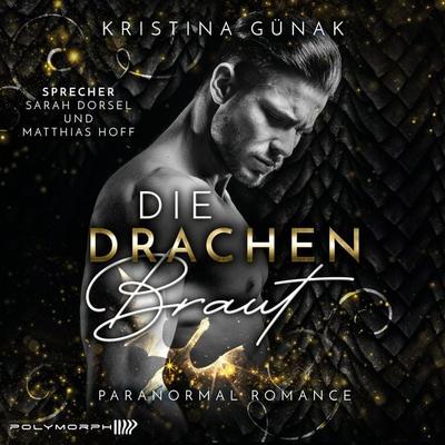 Die Drachenbraut - Kristina Günak, Audio, 9783911638036