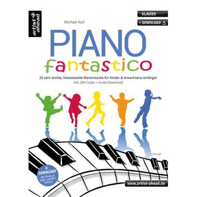 Piano Fantastico, Geheftet von Michael Kull, Artist Ahead, 978-3-86642-224-7