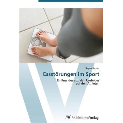 Essstörungen im Sport, Taschenbuch von Ragna Swyter, AV Akademikerverlag, 978-3-639-40179-0