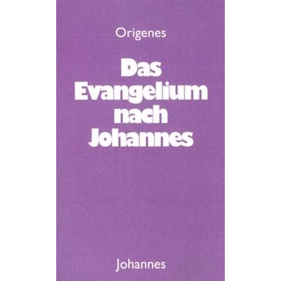 Das Evangelium nach Johannes, Taschenbuch von Origenes, Johannes Verlag, 978-3-89411-445-9